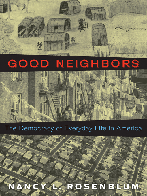 Title details for Good Neighbors by Nancy L. Rosenblum - Available